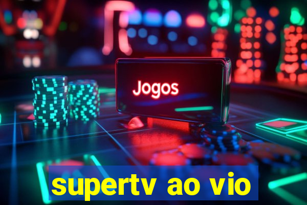 supertv ao vio